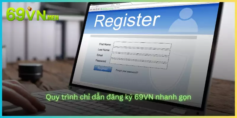 Quy trình chỉ dẫn đăng ký 69VN nhanh gọn